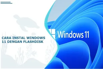 cara install windows 11 dengan flashdisk